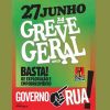 27 junho…GREVE GERAL