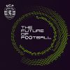 “The Future of Football” – A prática é o critério da verdade