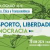 Colóquio Desporto, Ética e Transcendência: “Desporto, liberdade e democracia” na Universidade Católica